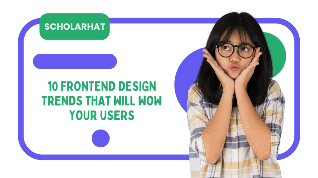 10 Frontend Design Trends That Will Wow Your Users